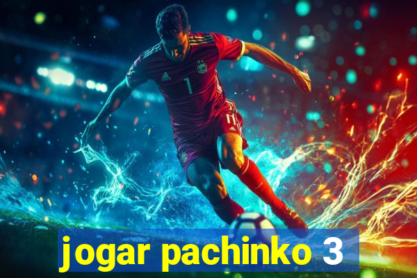 jogar pachinko 3